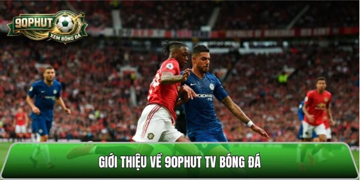 90phut tv - Watch clean football, no ads, link to watch 90phuttv.futbol HD