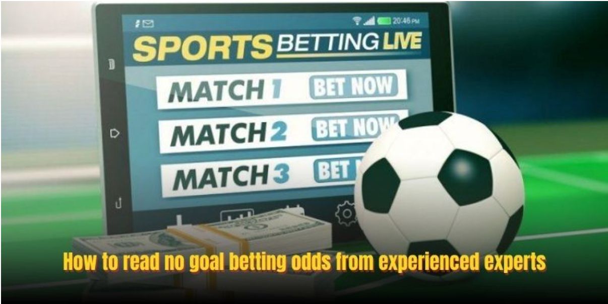 No Goal Betting Odds: How to Analyze and Maximize Value