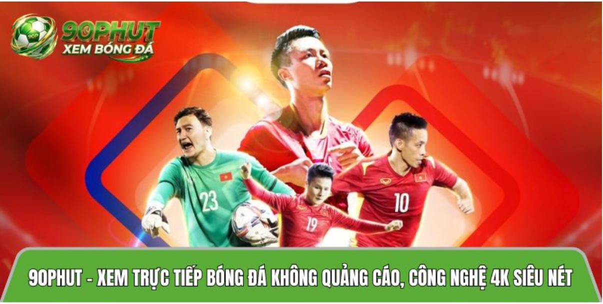 90phuttv.bid – Watch live football without ads, with ultra-sharp 4K technology.
