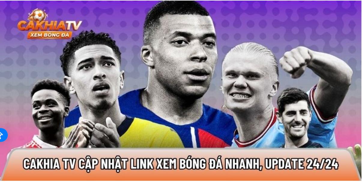 Cakhiatvv.inkFast updates on football streaming links, 24/7 updates.