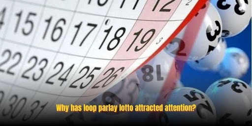 Loop Parlay Lotto Explained: Key Features And How It Works