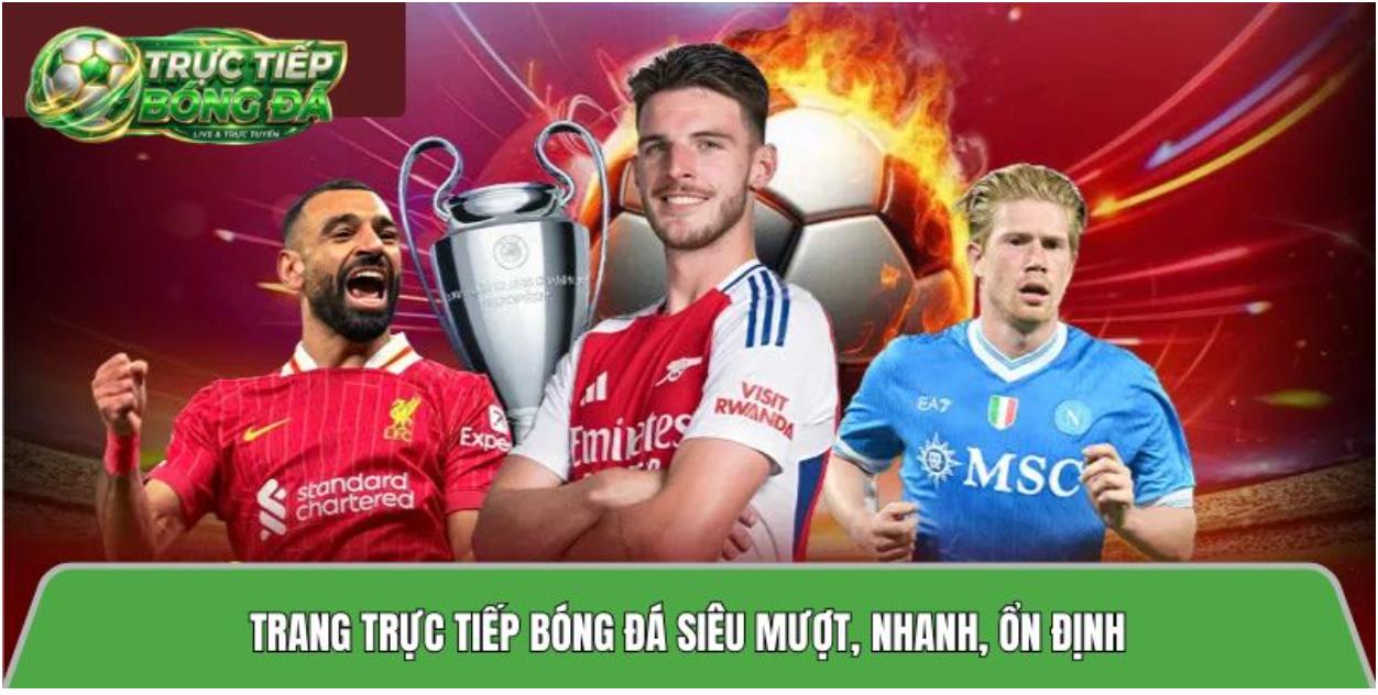 The live football streaming site tructiepbongda.fans is super smooth, fast, and stable.